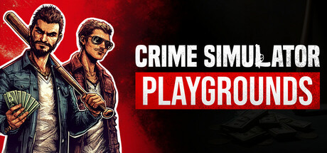 Crime Simulator: Playgrounds Revamped Mod Collection